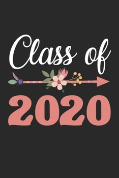Class of 2020: Blumenklasse 2020 High School Erstsemester Tochter Notizbuch liniert DIN A5 - 120 Seiten für Notizen, Zeichnungen, Formeln | Organizer Schreibheft Planer Tagebuch
