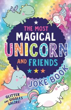 Paperback The Most Magical Unicorn and Friends Joke Book