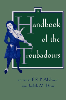 Paperback A Handbook of the Troubadours: Volume 26 Book