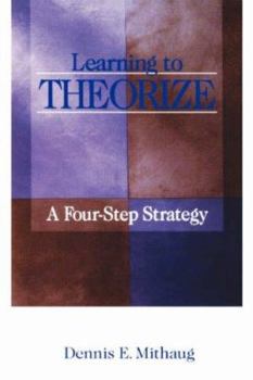 Hardcover Learning to Theorize: A Four-Step Strategy Book