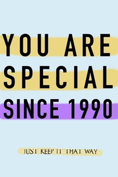 Paperback NOTEBOOK YOU ARE SPECIAL SINCE 1990 MATT FINISH *HIGH QUALITY* 6x9 inches 120 pages Book