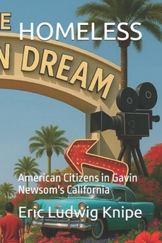 Paperback Homeless: American Citizens in Gavin Newsom's California Book