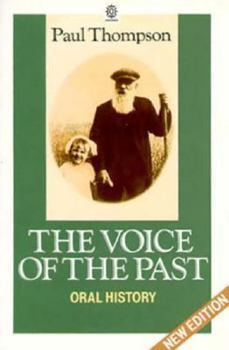 Paperback The Voice of the Past: Oral History Book