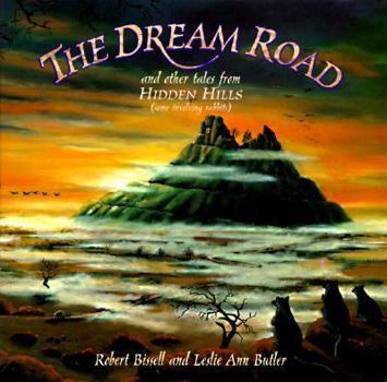 Hardcover The Dream Road: And Other Tales from Hidden Hills (Some Involving Rabbits) Book