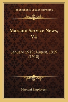 Paperback Marconi Service News, V4: January, 1919; August, 1919 (1910) Book
