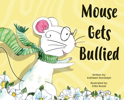 Hardcover Mouse Gets Bullied Book
