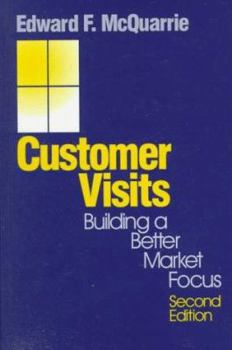 Paperback Customer Visits: Building a Better Market Focus Book
