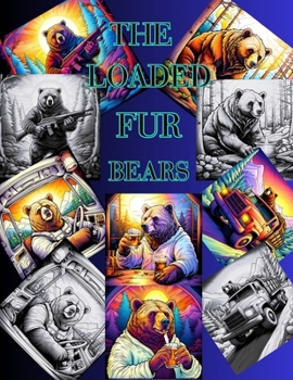 Paperback The Loaded Fur Bears Book
