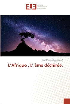 Paperback L'Afrique, L' âme déchirée. [French] Book