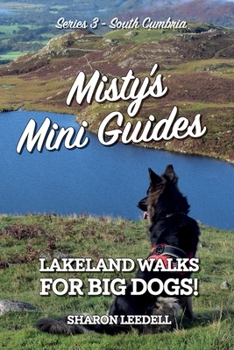 Paperback Misty's Mini Guides: Lakeland Walks for Big Dogs! Book