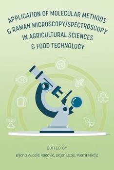 Paperback Application of Molecular Methods and Raman Microscopy/Spectroscopy in Agricultural Sciences and Food Technology Book