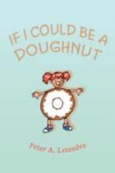 Paperback If I Could Be a Doughnut Book