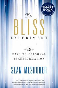 Hardcover The Bliss Experiment: 28 Days to Personal Transformation Book