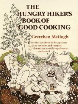 Paperback Hungry Hiker's Book of Good Cooking Book