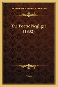 Paperback The Poetic Negligee (1832) Book