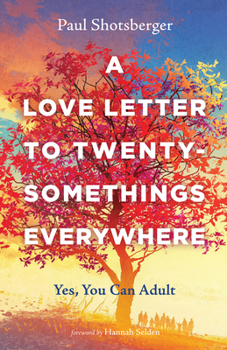 Paperback A Love Letter to Twentysomethings Everywhere: Yes, You Can Adult Book