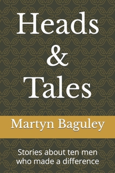 Paperback Heads & Tales: Stories about ten men who made a difference Book