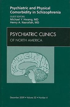 Hardcover Psychiatric and Physical Comorbidity in Schizophrenia, an Issue of Psychiatric Clinics: Volume 32-4 Book