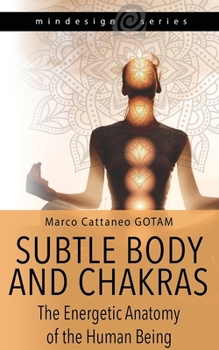 Paperback Subtle Body and Chakras: The Energetic Anatomy of the Human Being Book