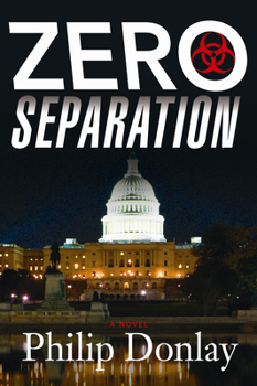 Zero Separation: A Novel - Book #3 of the Donovan Nash