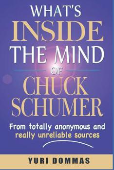 Paperback What's inside the mind of Chuck Schumer? Book
