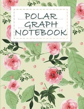 Paperback Polar Graph notebook: 1/4 Inch Centered: Polar Coordinates, Polar Graph Paper Notebook 120 Pages Large Print 8.5" x 11" Book