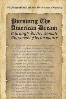 Paperback Pursuing the American Dream: Through Better Small Business Performance Book