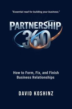 Paperback Partnership 360: How to Form, Fix, and Finish Business Relationships Book