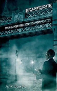 Beanstock - Das Gänseblümchenkomplott (2. Buch) - Book #2 of the Beanstock