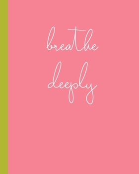 Breathe Deeply: Mind Maps Notebook for Brainstorming and Visual Thinking at Work, School, and Home | Modern Pink Cover Design with Inspirational Quote