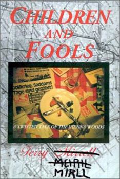 Hardcover Children and Fools: A Twisted Tale of the Vienna Woods Book