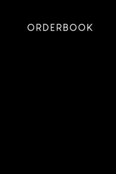 Paperback Orderbook: Entry of sales orders, practical for you to fill in - Design: Black Book