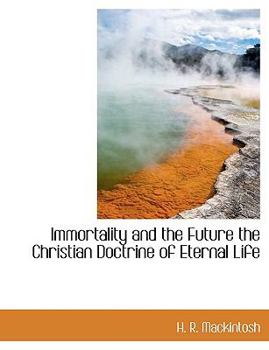 Paperback Immortality and the Future the Christian Doctrine of Eternal Life Book