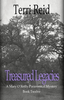 Paperback Treasured Legacies: A Mary O'Reilly Paranormal Mystery - Book Twelve Book