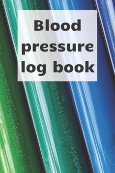 Paperback Blood Pressure Log Book: Blood pressure notebook, journal record, diabetic organiser, blood tracker Book