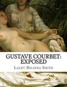 Paperback Gustave Courbet: Exposed Book