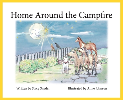 Hardcover Home Around the Campfire: Part two of Sugar's Journey Home Book