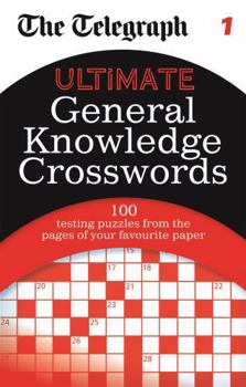Paperback The Telegraph: Ultimate General Knowledge Crosswords 1 (The Telegraph Puzzle Books) Book