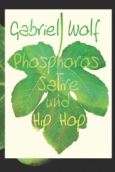 Paperback Phosphoros, Satire und HipHop [German] Book