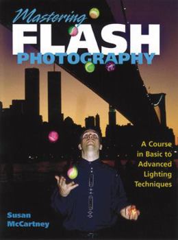 Paperback Mastering Flash Photography: A Course in Basic to Advanced Lighting Techniques Book