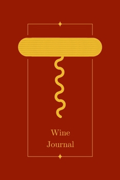 Paperback Wine Journal: Wine Tasting Course Companion Pocket Wine Guide Logbook Book