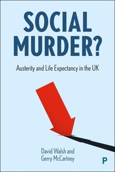Hardcover Social Murder?: Austerity and Life Expectancy in the UK Book
