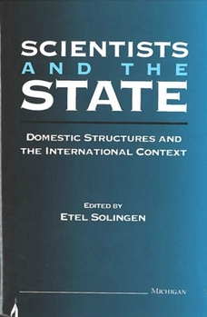 Hardcover Scientists and the State: Domestic Structures and the International Context Book