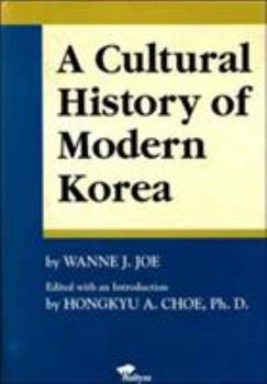 Hardcover A Cultural History of Modern Korea: A History of Korean Civilization Book