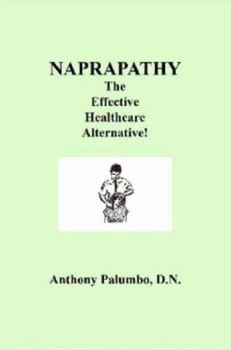 Paperback Naprapathy, the Effective Healthcare Alternative Book