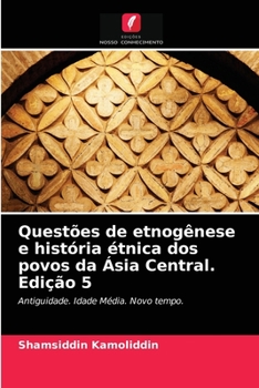 Paperback Questões de etnogênese e história étnica dos povos da Ásia Central. Edição 5 [Portuguese] Book