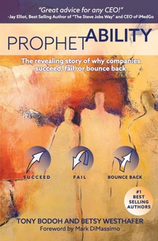 Paperback ProphetAbility: The Revealing Story of Why Companies Succeed, Fail and Bounce Back Book
