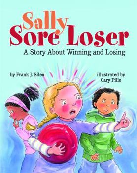 Hardcover Sally Sore Loser: A Story about Winning and Losing Book