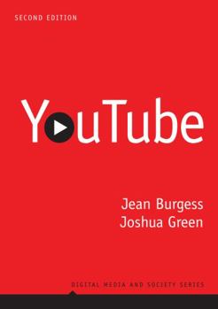 YouTube: Online Video and Participatory Culture - Book  of the Digital Media and Society Series