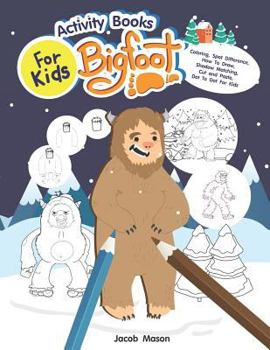 Paperback Activity Books For Kids Bigfoot: Coloring, Spot Difference, How To Draw, Shadow Matching, Cut and Paste, Dot To Dot For Kids Book